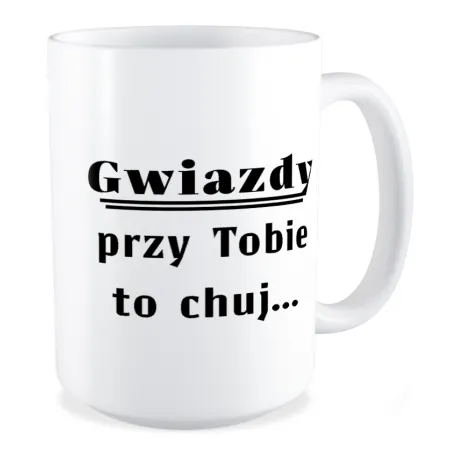 Duży Kubek MIŁOSNY Gwiazdy przy Tobie to ch*j